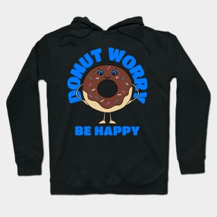 DONUT Lover Donut Worry Be Happy Hoodie